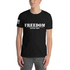 Freedom Never Free Short-Sleeve T-Shirt
