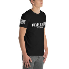 Freedom Never Free Short-Sleeve T-Shirt